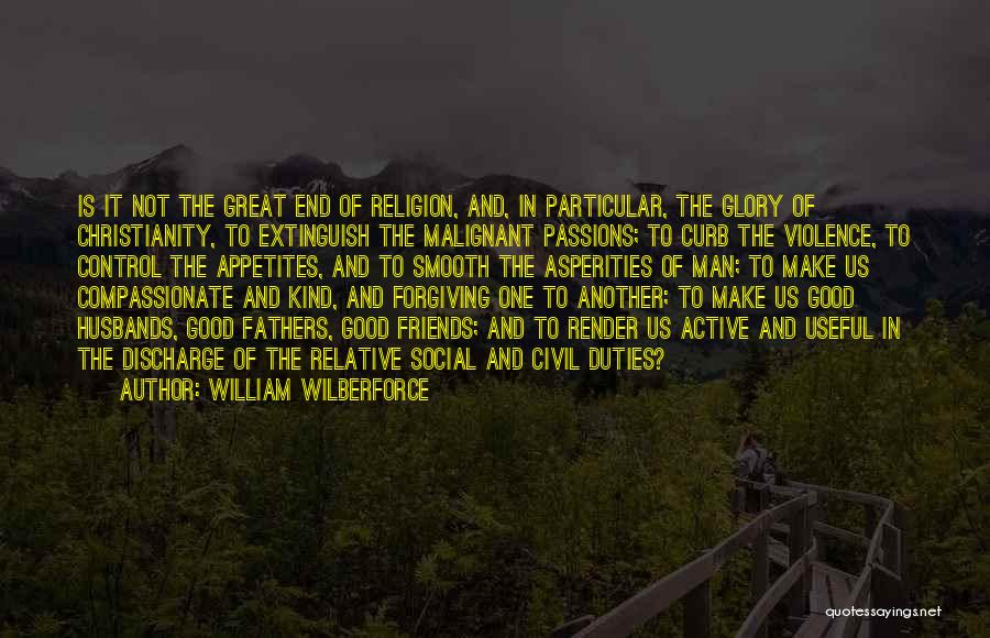 Forgiving Friends Quotes By William Wilberforce