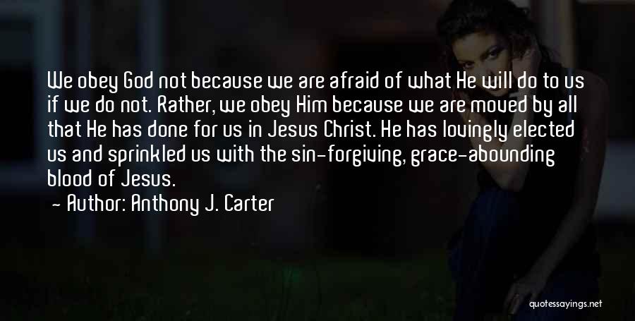 Forgiving God Quotes By Anthony J. Carter