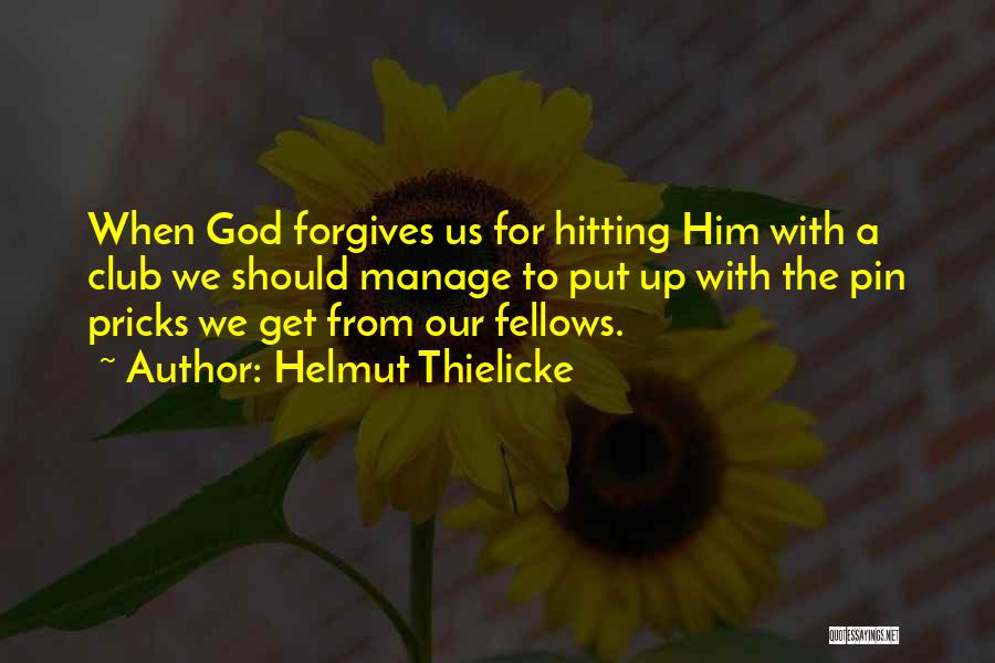 Forgiving God Quotes By Helmut Thielicke