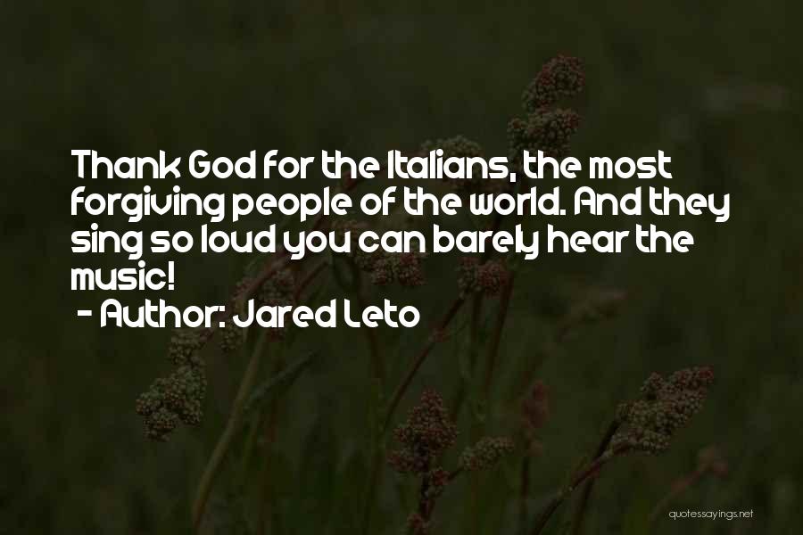 Forgiving God Quotes By Jared Leto