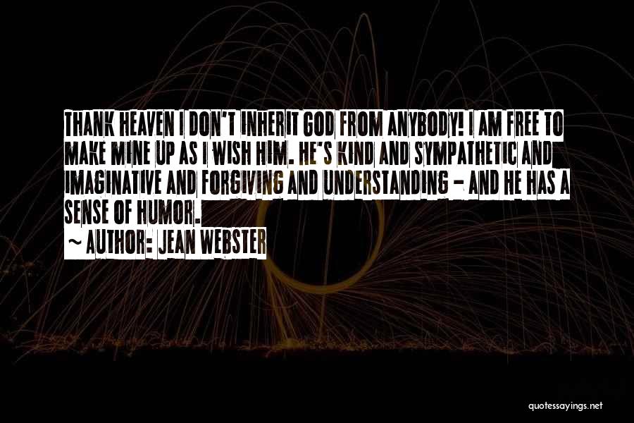 Forgiving God Quotes By Jean Webster