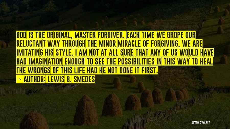 Forgiving God Quotes By Lewis B. Smedes