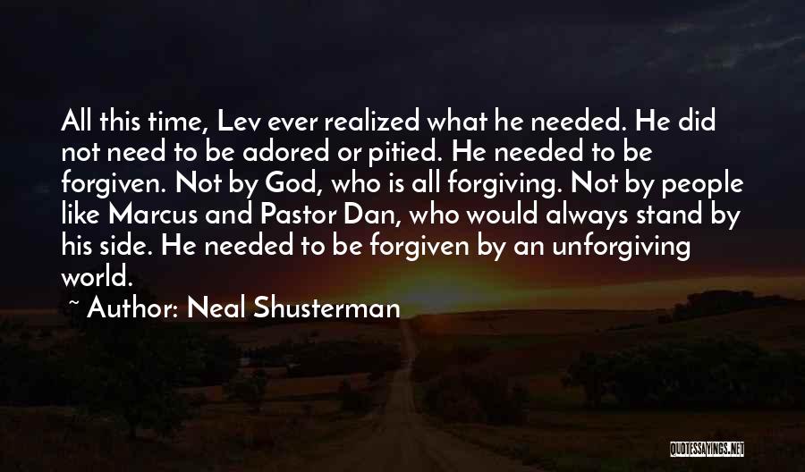 Forgiving God Quotes By Neal Shusterman