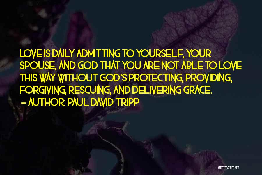 Forgiving God Quotes By Paul David Tripp