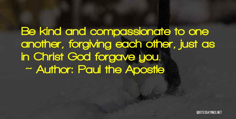 Forgiving God Quotes By Paul The Apostle