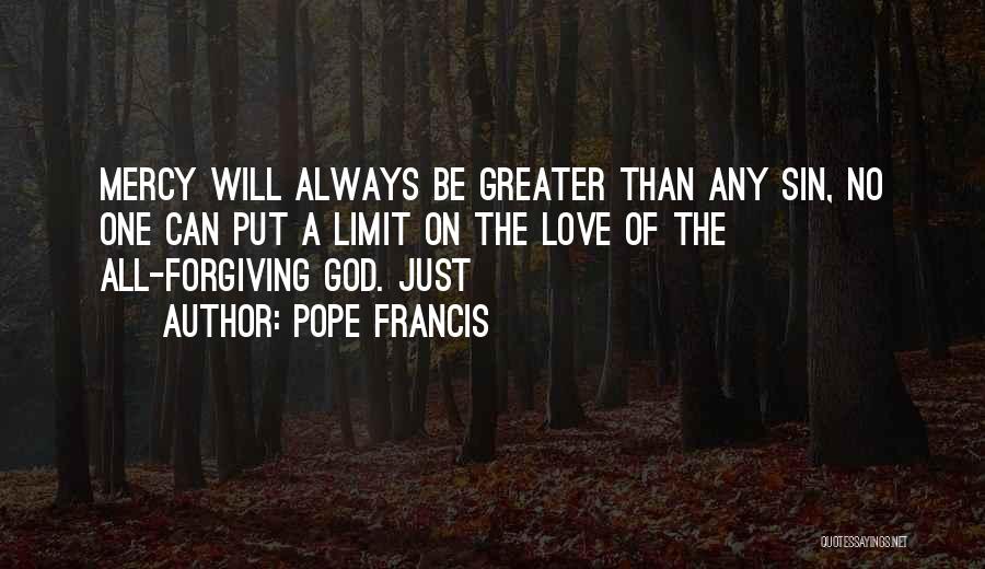 Forgiving God Quotes By Pope Francis