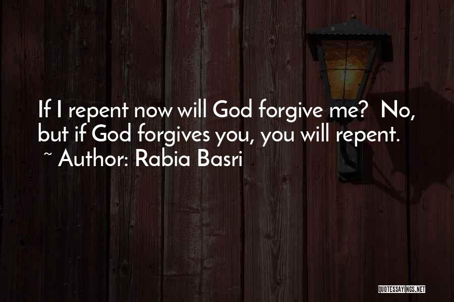 Forgiving God Quotes By Rabia Basri