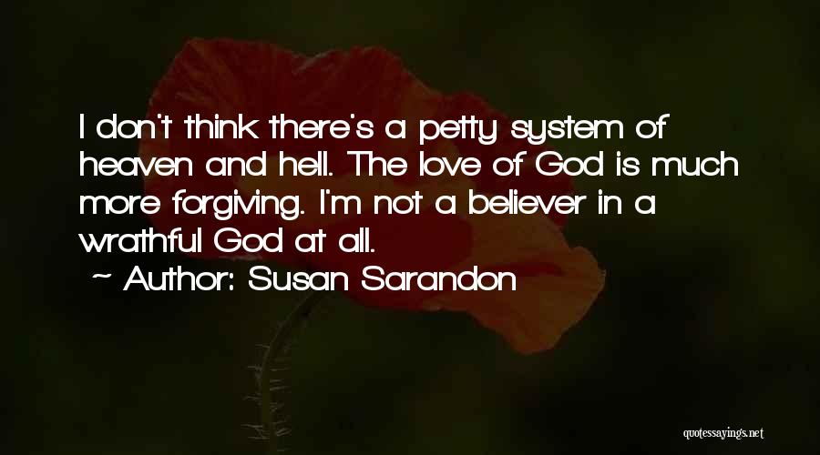 Forgiving God Quotes By Susan Sarandon