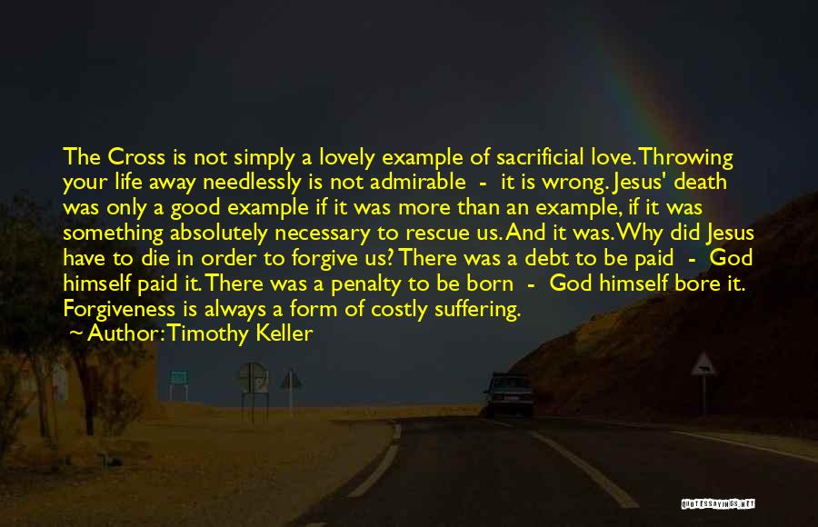 Forgiving God Quotes By Timothy Keller