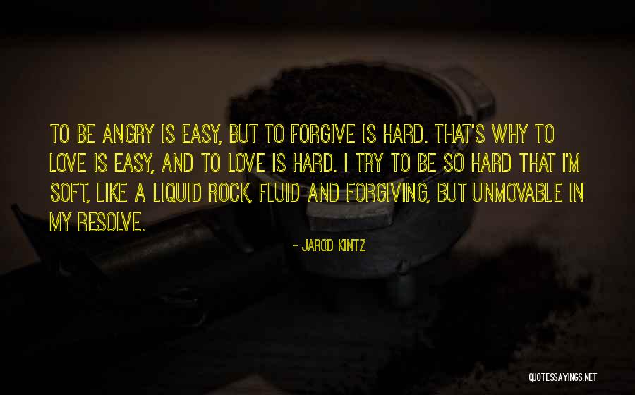 Forgiving Is Not Easy Quotes By Jarod Kintz Forgiving Is Not Easy Quotes By Jarod Kintz
