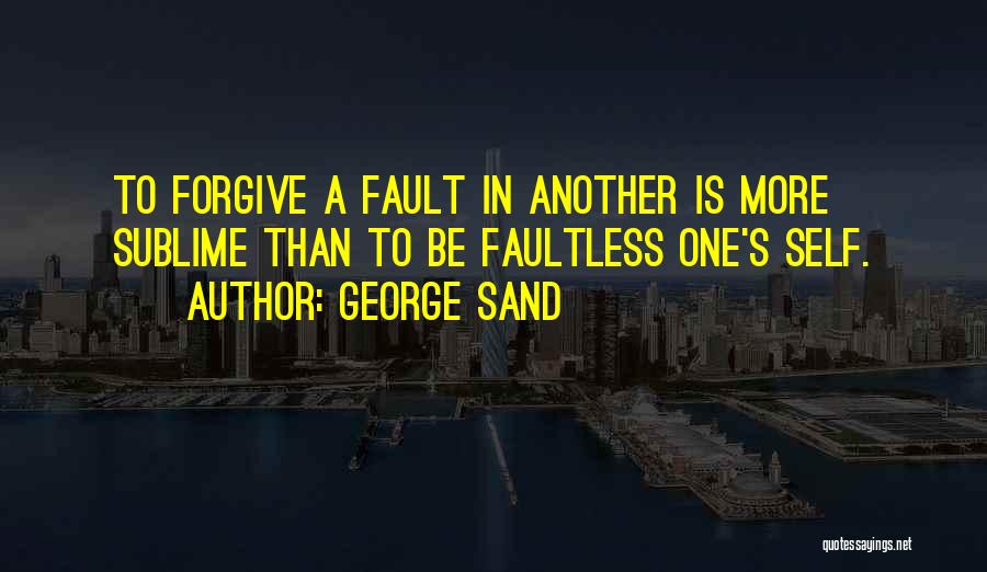 Forgiving One Another Quotes By George Sand