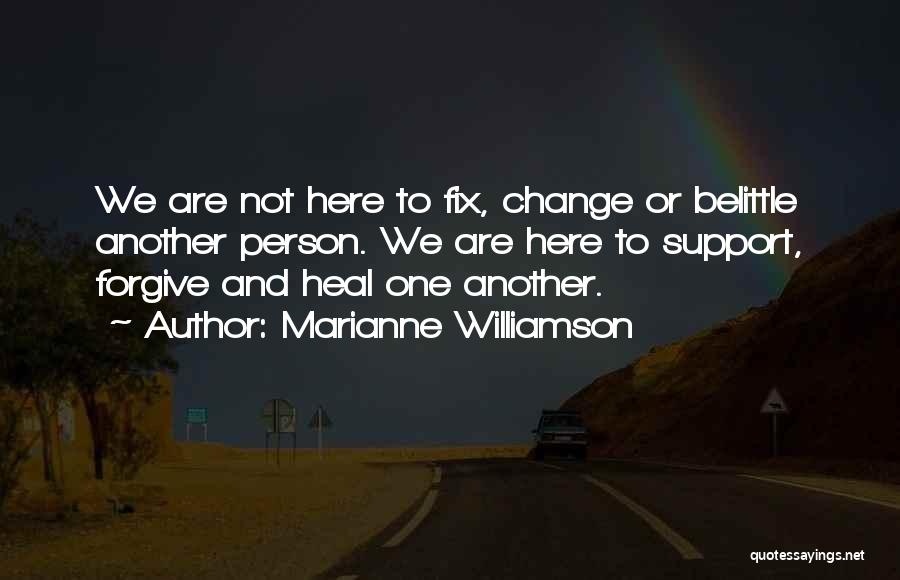 Forgiving One Another Quotes By Marianne Williamson