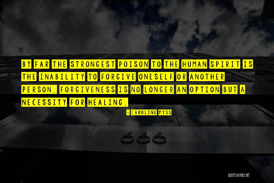 Forgiving Oneself Quotes By Caroline Myss Forgiving Oneself Quotes By Caroline Myss