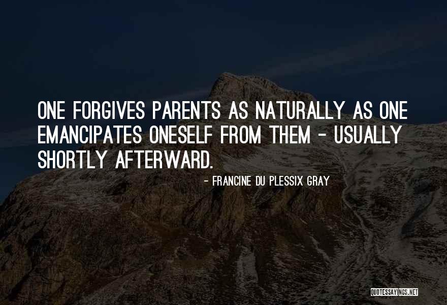Forgiving Oneself Quotes By Francine Du Plessix Gray Forgiving Oneself Quotes By Francine Du Plessix Gray