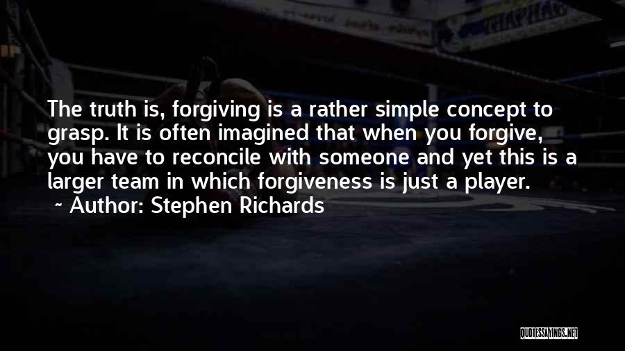 Forgiving Others And Moving On Quotes By Stephen Richards