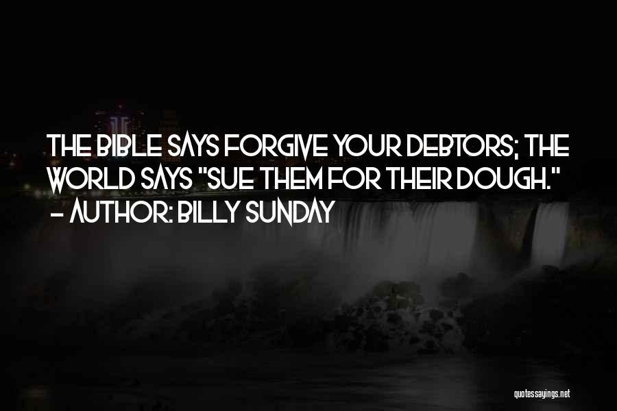 Forgiving Others In The Bible Quotes By Billy Sunday