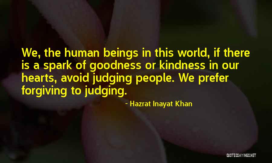 Forgiving People Quotes By Hazrat Inayat Khan Forgiving People Quotes By Hazrat Inayat Khan