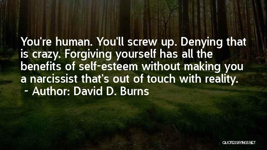 Forgiving Self Quotes By David D. Burns