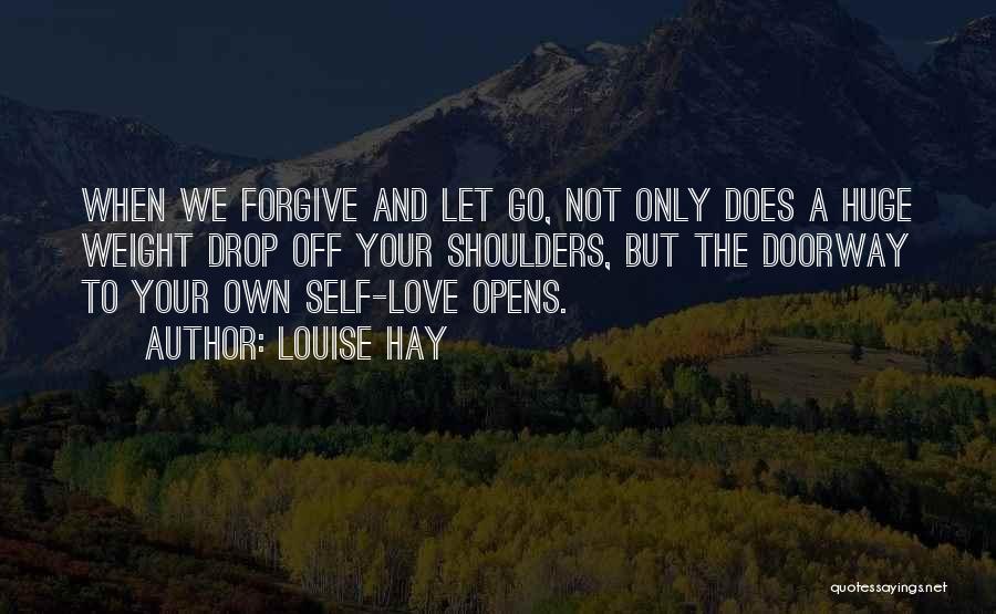 Forgiving Self Quotes By Louise Hay