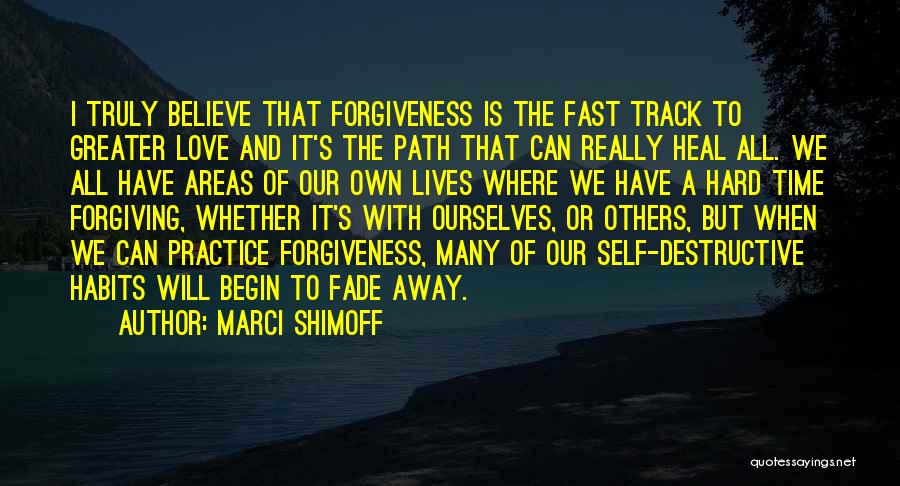 Forgiving Self Quotes By Marci Shimoff