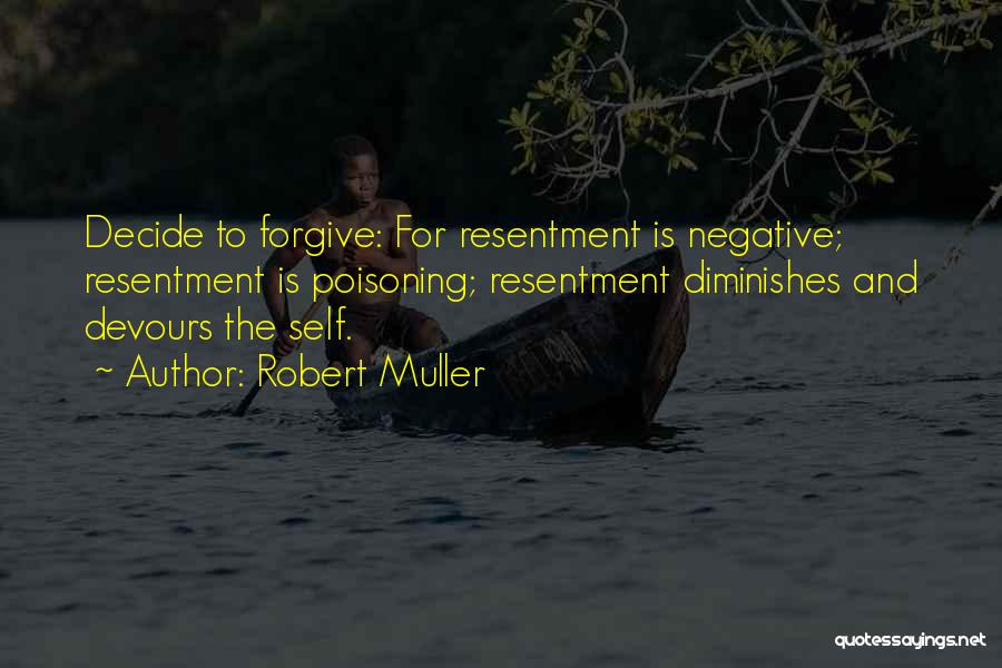 Forgiving Self Quotes By Robert Muller