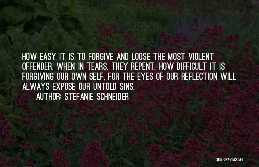 Forgiving Self Quotes By Stefanie Schneider