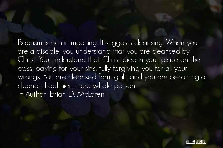 Forgiving Sins Quotes By Brian D. McLaren