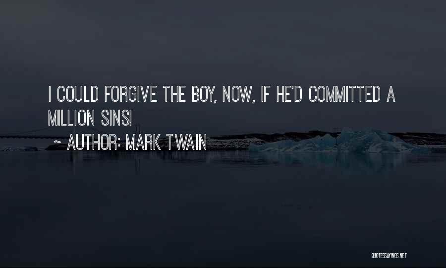 Forgiving Sins Quotes By Mark Twain