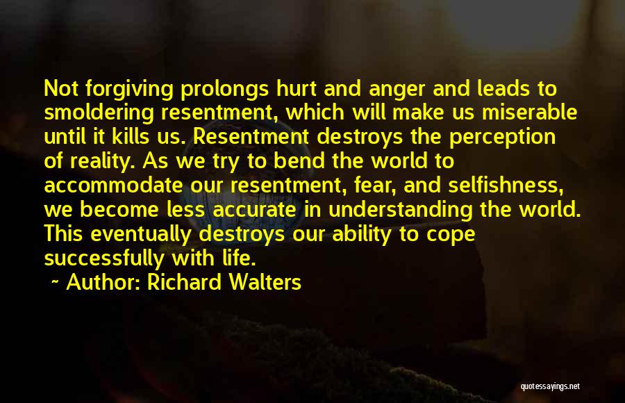 Forgiving Someone That Hurt You Quotes By Richard Walters