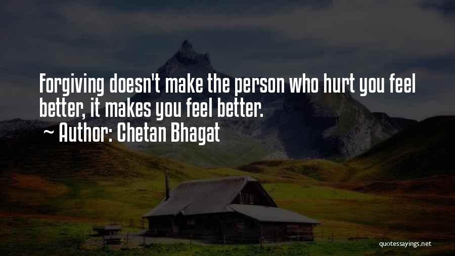 Forgiving Someone Who Has Hurt You Quotes By Chetan Bhagat