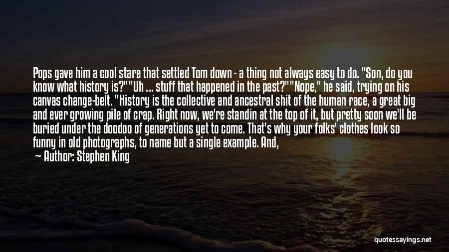 Forgiving Someone's Past Quotes By Stephen King