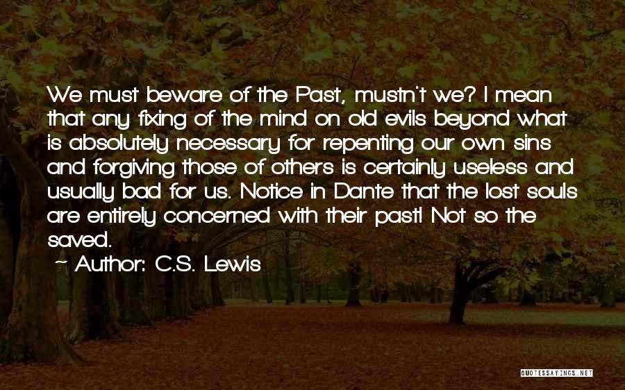 Forgiving The Past Quotes By C.S. Lewis