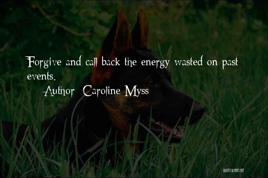 Forgiving The Past Quotes By Caroline Myss