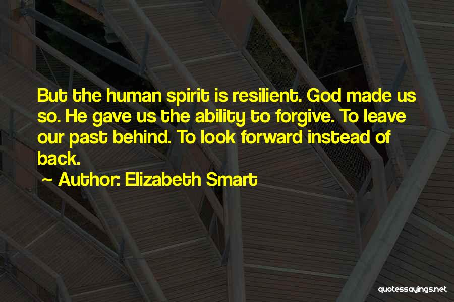 Forgiving The Past Quotes By Elizabeth Smart