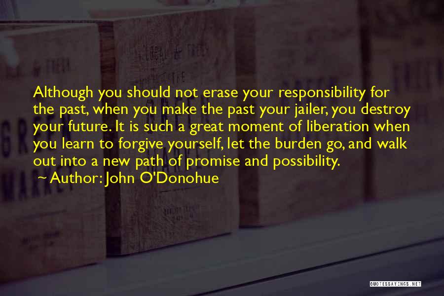 Forgiving The Past Quotes By John O'Donohue