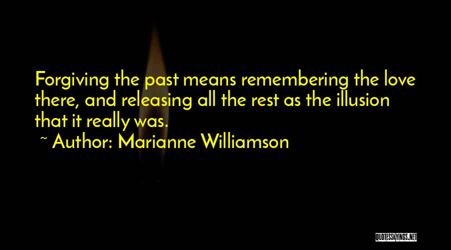 Forgiving The Past Quotes By Marianne Williamson