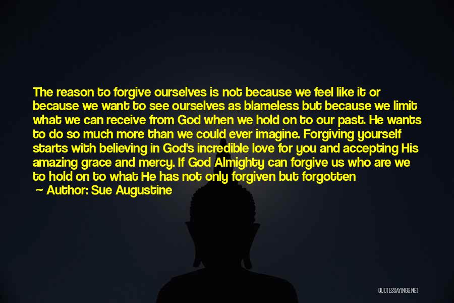 Forgiving The Past Quotes By Sue Augustine