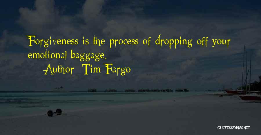 Forgiving The Past Quotes By Tim Fargo