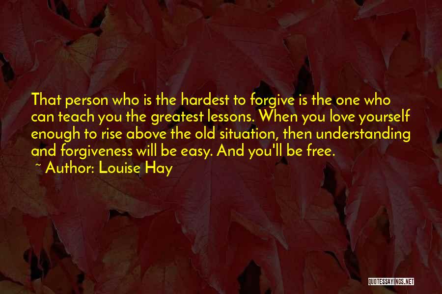 Forgiving The Person You Love Quotes By Louise Hay