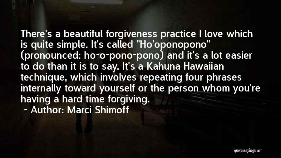 Forgiving The Person You Love Quotes By Marci Shimoff