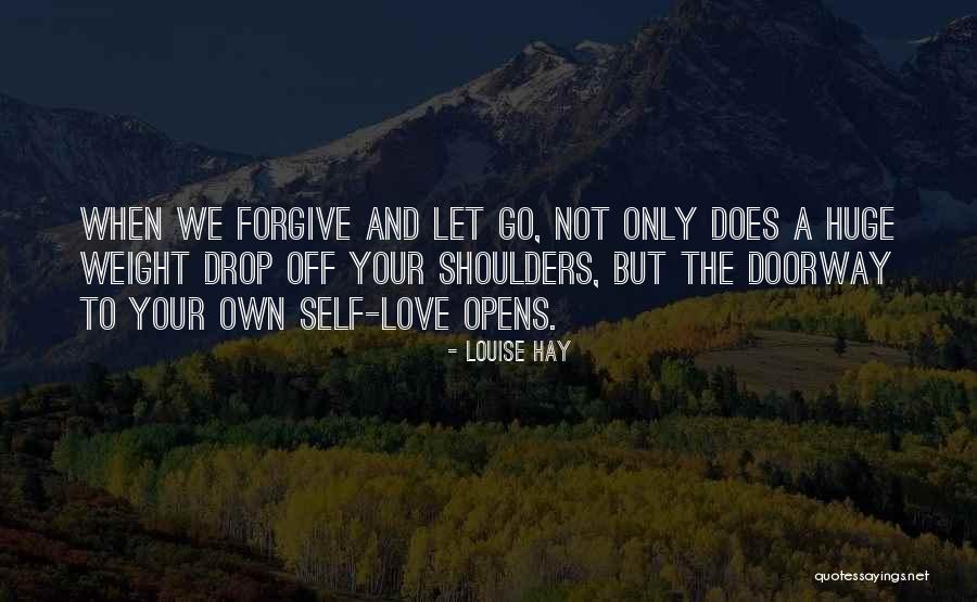 Forgiving Those You Love Quotes By Louise Hay