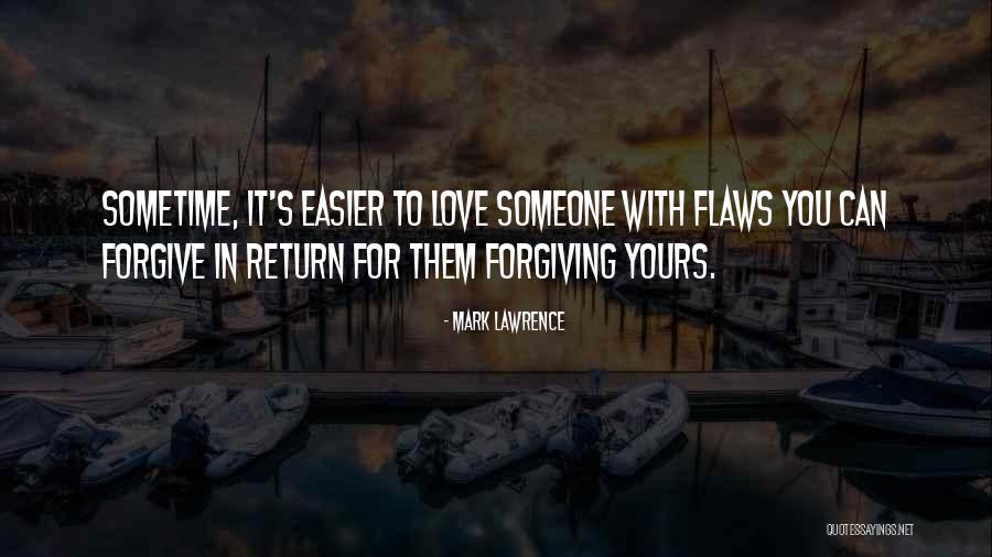 Forgiving Those You Love Quotes By Mark Lawrence