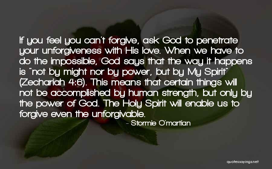 Forgiving Those You Love Quotes By Stormie O'martian