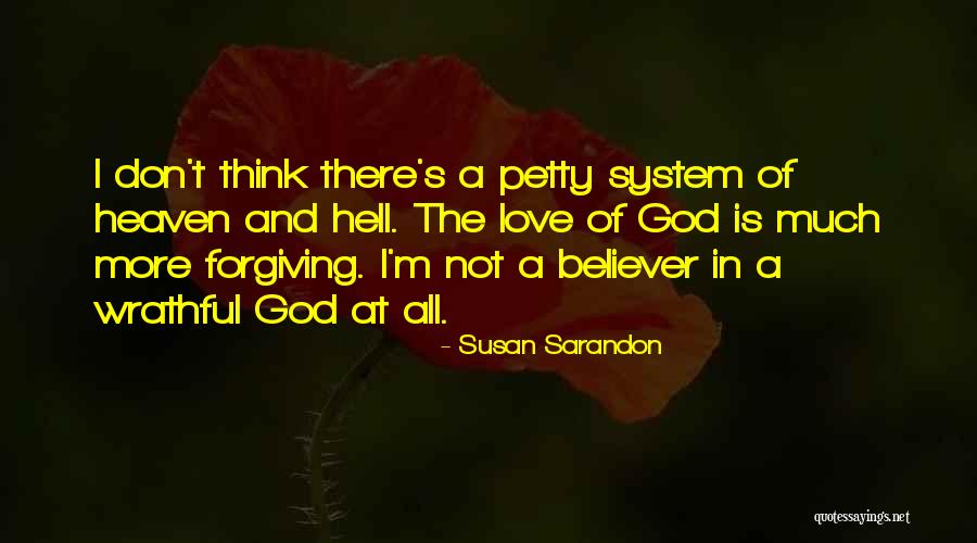 Forgiving Those You Love Quotes By Susan Sarandon