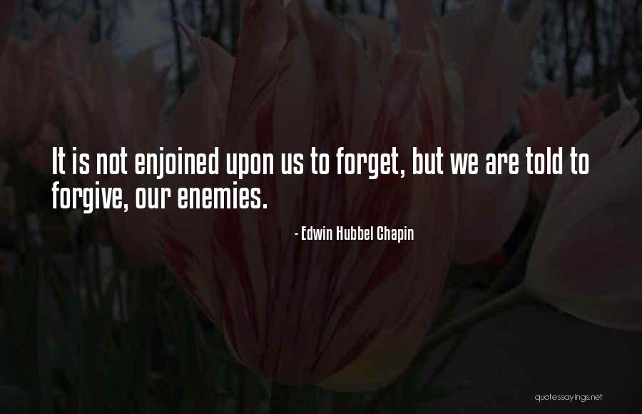 Forgiving What You Cant Forget Quotes By Edwin Hubbel Chapin Forgiving What You Cant Forget Quotes By Edwin Hubbel Chapin