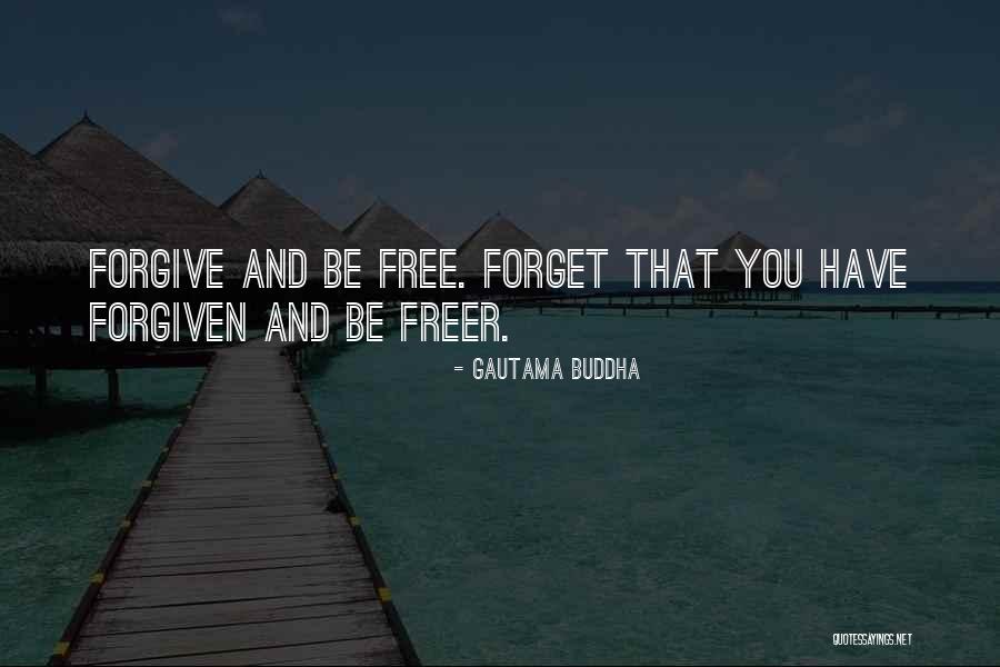 Forgiving What You Cant Forget Quotes By Gautama Buddha Forgiving What You Cant Forget Quotes By Gautama Buddha