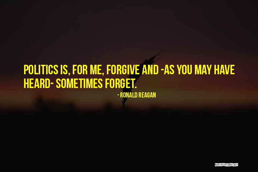 Forgiving What You Cant Forget Quotes By Ronald Reagan Forgiving What You Cant Forget Quotes By Ronald Reagan