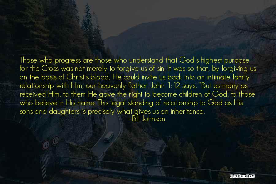 Forgiving Your Father Quotes By Bill Johnson Forgiving Your Father Quotes By Bill Johnson