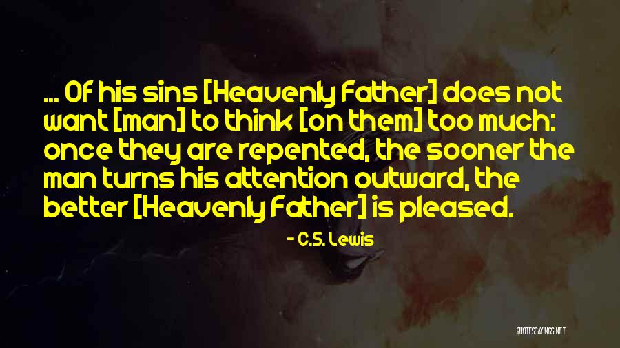 Forgiving Your Father Quotes By C.S. Lewis Forgiving Your Father Quotes By C.S. Lewis
