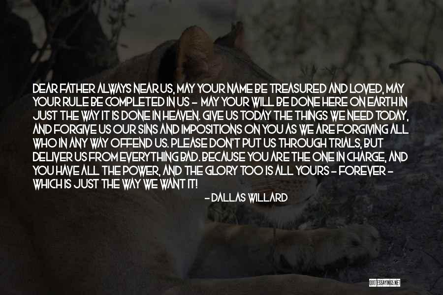 Forgiving Your Father Quotes By Dallas Willard Forgiving Your Father Quotes By Dallas Willard